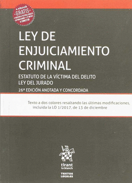 LEY DE ENJUICIAMIENTO CRIMINAL. 26 ED. ANOTADA Y CONCORDADA