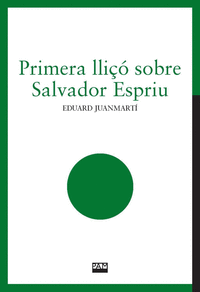 PRIMERA LLI�O SOBRE SALVADOR ESPRIU