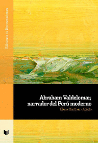 ABRAHAM VALDELOMAR, NARRADOR DEL PERU MODERNO