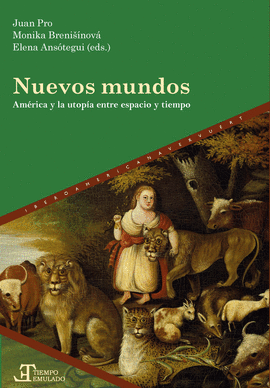 NUEVOS MUNDOS AMERICA UTOPIA ENTRE ESPACIO Y TIEMPO