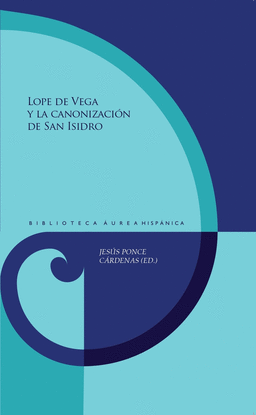 LOPE DE VEGA Y LA CANONIZACI�N DE SAN ISIDRO