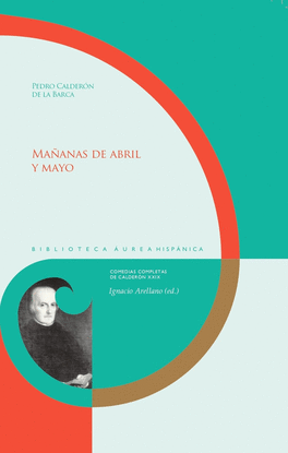 MAANAS DE ABRIL Y MAYO PEDRO CALDERON DE LA BARCA