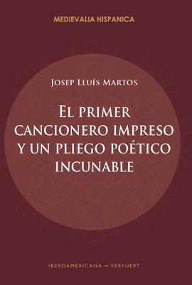 EL PRIMER CANCIONERO IMPRESO Y UN PLIEGO POTICO INCUNABLE