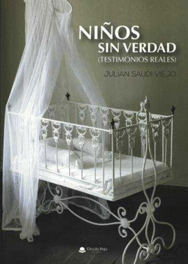 NI�OS SIN VERDAD (TESTIMONIOS REALES)