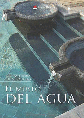 EL MUSEO DEL AGUA