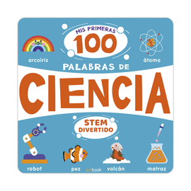 STEM  DIVERTIDO - MIS PRIMERAS 100 PALABRAS DE CIENCIA