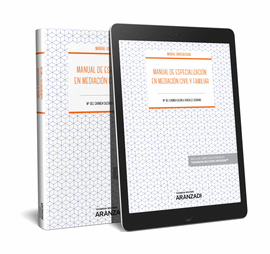 MANUAL DE ESPECIALIZACI�N EN MEDIACI�N CIVIL Y FAMILIAR (PAPEL + E-BOOK)