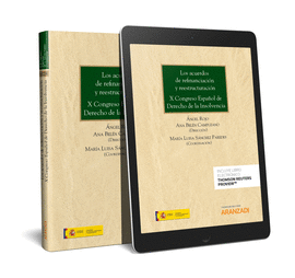 LOS ACUERDOS DE REFINANCIACI�N Y REESTRUCTURACI�N. X CONGRESO ESPA�OL DE DERECHO