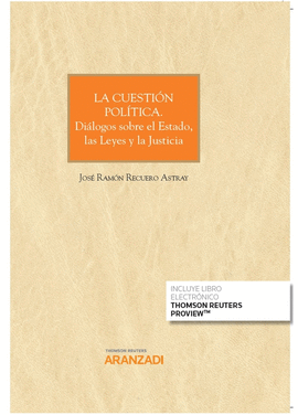 LA CUESTI�N POL�TICA. DI�LOGOS SOBRE EL ESTADO, LAS LEYES Y LA JUSTICIA (PAPEL +