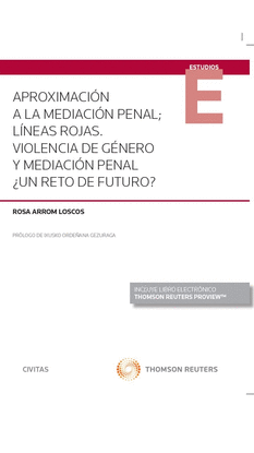 APROXIMACIN A LA MEDIACIN PENAL; LNEAS ROJAS. VIOLENCIA DE GNERO Y MEDIACIN