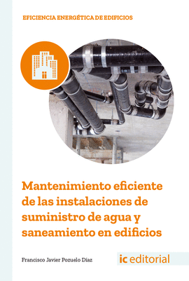 MANTENIMIENTO EFICIENTE DE LAS INSTALACIONES DE SUMINISTRO DE AGUA Y SANEAMIENTO