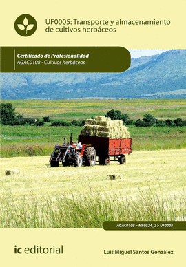 TRANSPORTE Y ALMACENAMIENTO DE CULTIVOS HERB�CEOS. AGAC0108 - CULTIVOS HERB�CEOS