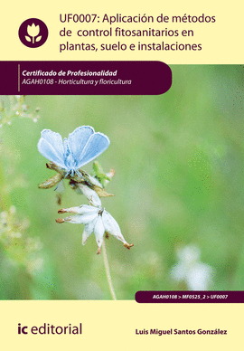APLICACI�N DE M�TODOS DE CONTROL FITOSANITARIOS EN PLANTAS, SUELO E INSTALACIONE