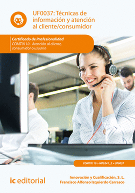 T�CNICAS DE INFORMACI�N Y ATENCI�N AL CLIENTE/CONSUMIDOR. COMT0110 - ATENCI�N AL