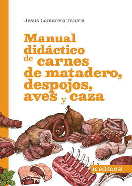 MANUAL DID�CTICO DE CARNES DE MATADERO, DESPOJOS, AVES Y CAZA