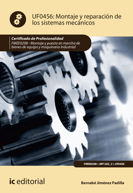 MONTAJE Y REPARACI�N DE LOS SISTEMAS MEC�NICOS. FMEE0208 - MONTAJE Y PUESTA EN M