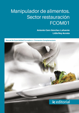 MANIPULADOR DE ALIMENTOS. SECTOR RESTAURACIN. FCOM01