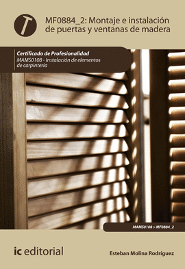 MONTAJE E INSTALACI�N DE PUERTAS Y VENTANAS DE MADERA. MAMS0108 - INSTALACI�N DE