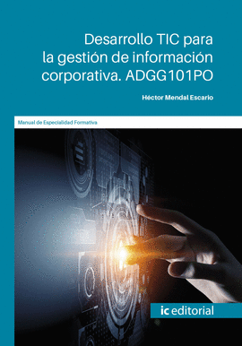 DESARROLLO TIC PARA LA GESTIN DE INFORMACIN CORPORATIVA. ADGG101PO