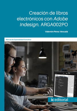 CREACIN DE LIBROS ELECTRNICOS CON ADOBE INDESIGN. ARGA002PO