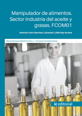 MANIPULADOR DE ALIMENTOS. SECTOR INDUSTRIA DEL ACEITE Y GRASAS. FCOM01