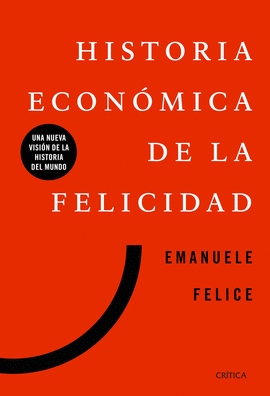 HISTORIA ECONMICA DE LA FELICIDAD