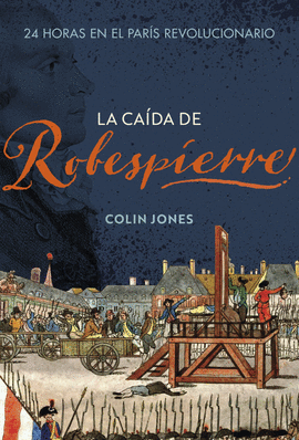 LA CA�DA DE ROBESPIERRE