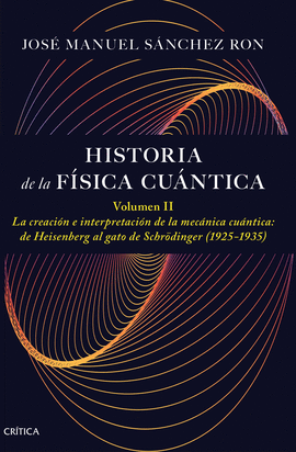 HISTORIA DE LA FSICA CUNTICA. VOLUMEN II