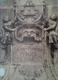 LA ESCULTURA PUBLICA DE FERROL