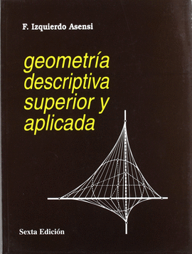 GEOMETR�A DESCRIPTIVA SUPERIOR Y APLICADA