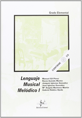 LENGUAJE MUSICAL MEL�DICO I, GRADO ELEMENTAL