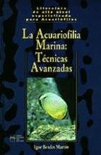 LA ACUARIOFILIA MARINA: TECNICAS AVANZADAS
