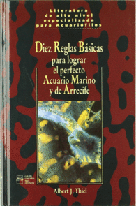 DIEZ REGLAS BASICAS PARA LOGRAR EL PERFECTO ACUARI
