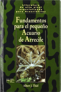 FUNDAMENTOS PARA EL PEQUEO ACUARIO DE ARRECIFE