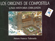 LOS OR�GENES DE COMPOSTELA UNA HISTORIA DIBUJADA