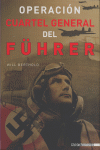 OPERACI�N CUARTEL GENERAL DEL F�HRER
