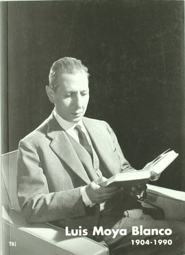 MOYA:LUIS MOYA BLANCO 1904-1990