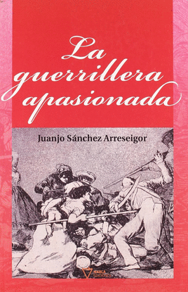 GUERRILLERA APASIONADA LA