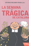 LA SEMANA TR�GICA DE CATALU�A