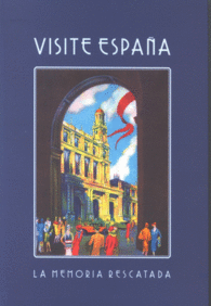 VISITE ESPA�A. LA MEMORIA RESCATADA