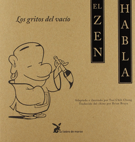 EL ZEN HABLA, LOS GRITOS DEL VAC�O