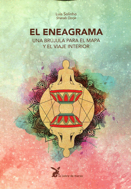 EL ENEAGRAMA. UNA BRJULA PARA EL MAPA Y EL VIAJE INTERIOR