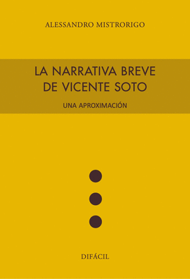 NARRATIVA BREVE DE VICENTE SOTO UNA APROXIMACION