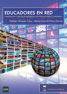 EDUCADORES EN RED: ELABORACI�N Y EDICI�N DE MATERIALES AUDIOVISUALES PARA LA ENS