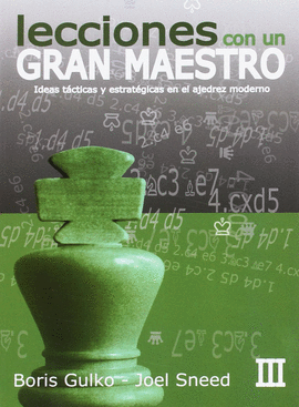 LECCIONES DE UN GRAN MAESTRO III