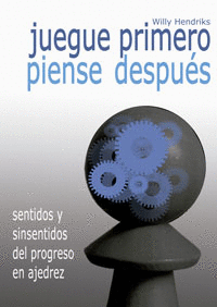 JUEGUE PRIMERO, PIENSE DESPU�S