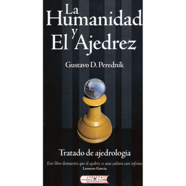 LA HUMANIDAD Y EL AJEDREZ