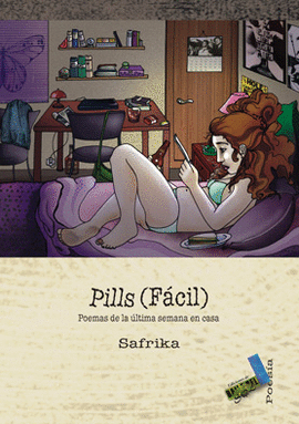 PILLS (F�CIL). POEMAS DE LA �LTIMA SEMANA EN CASA