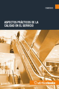 ASPECTOS PRCTICOS DE LA CALIDAD EN EL SERVICIO