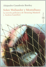 SOBRE WALLANDER Y MONTALBANO. LA NOVELA POLIC�ACA DE HENNING MANKELL Y ANDREA CA